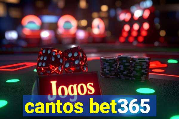 cantos bet365